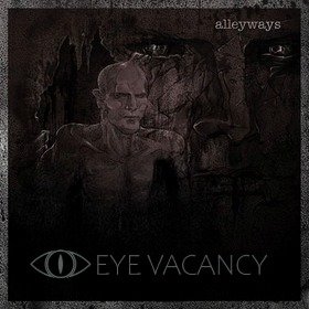 Alleyways album artwork, a dark collage with rust-orange Eye Vacancy lettering